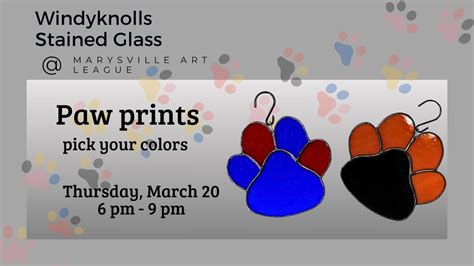 Stained Glass Paw Print Marysville, Marysville Art League, 20 March ...