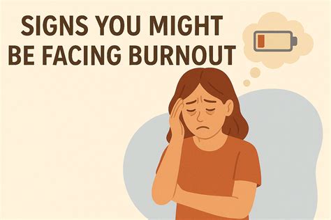 Signs You Might Be Facing Burnout – Early Warning Signs to Watch
