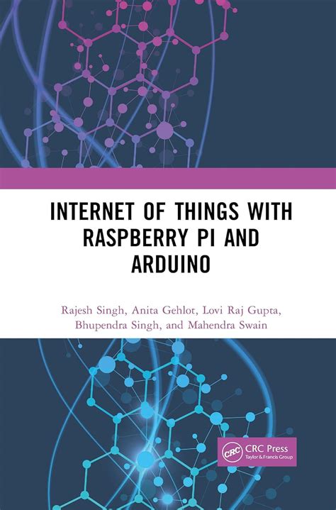 Internet of Things with Raspberry Pi and Arduino : Singh, Rajesh ...