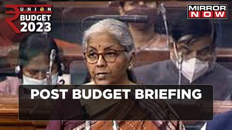 Post Budget Briefing: 'Country Was waiting For Direct Taxation To Be ...