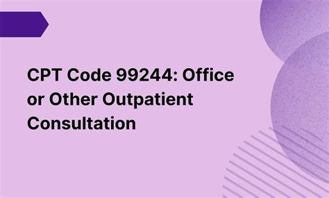 CPT Code 99244: Office or Other Outpatient Consultation