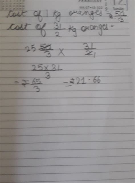 Question no 1A kilogram of oranges cost rupee 50/3.what is the cost of ...