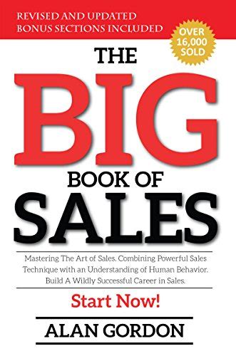 The Big Book of Sales: Mastering The Art of Sales. Combining powerful ...