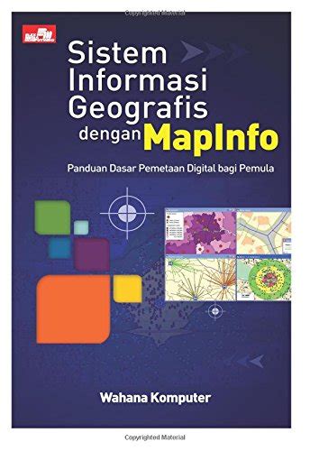 Sistem Informasi Geografis dengan MapInfo (Indonesian Edition ...
