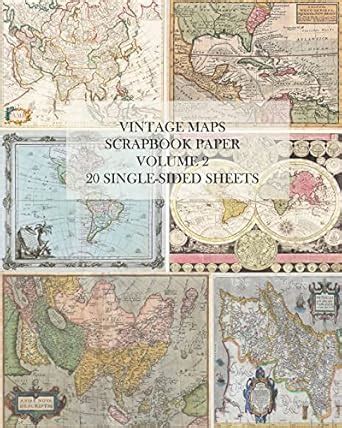 Buy Vintage Maps Scrapbook Paper: Volume 2: 20 Single-Sheets ...