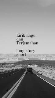 Lirik Lagu Taylor Swift - long story short dan Terjemahan ~ Arti Lirik ...