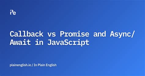 Image result for Callback Promise Async Await in JavaScript