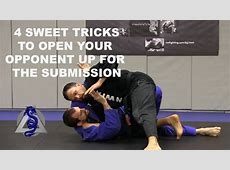 BJJ 4 TRICKS TO OPEN YOUR OPPONENT UP FOR THE SUBMISSION  