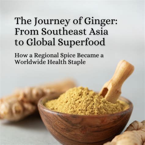 How Did Ginger Become a Global Superfood Despite Being Native to South ...