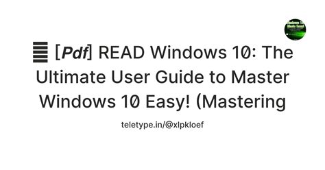 💗 [𝙋𝙙𝙛] READ Windows 10: The Ultimate User Guide to Master Windows 10 ...