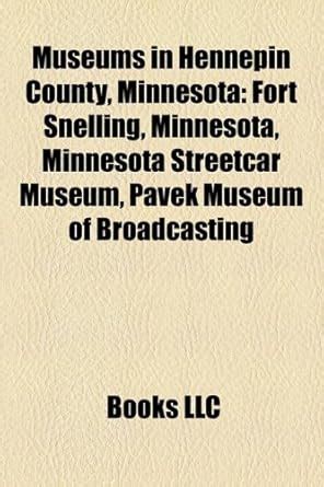 Museums in Hennepin County, Minnesota : LLC, Books: Amazon.in: Books