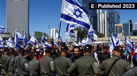 Mass Protests Over Netanyahu Judicial Overhaul Sweep Israel - The New ...