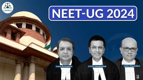 BREAKING| Cancellation of entire NEET UG 2024 exam not justified, says ...