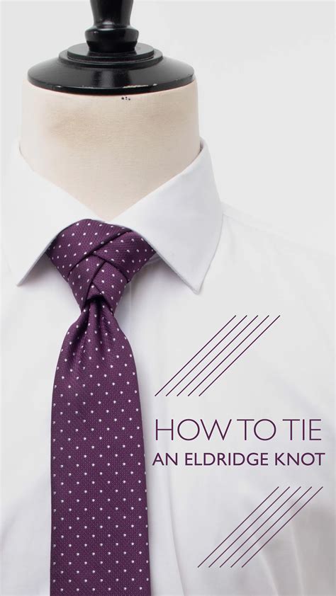 Eldredge knot step by step tutorial how to tie a tie – Artofit