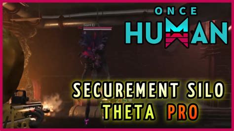 Once Human - Securement Silo Theta Solo - PRO Mode Walkthrough - YouTube