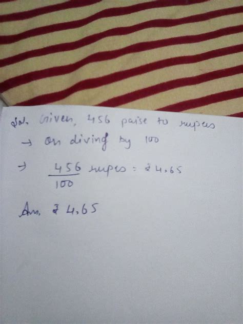 Convert 456 paise into rupees - Brainly.in