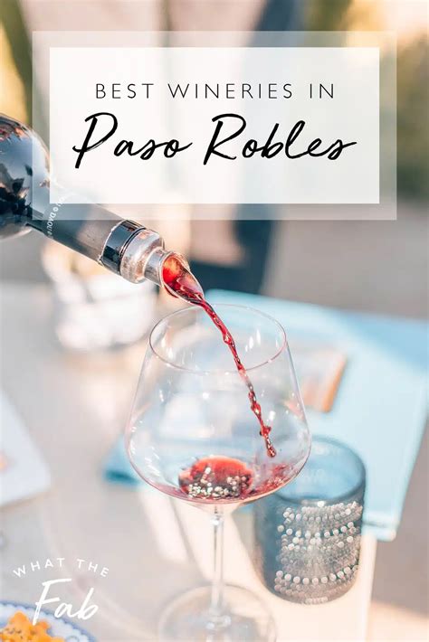 The BEST Paso Robles Wineries: A Complete Guide to Paso 2023
