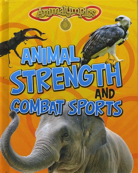 Animal Strength and Combat Sports (Animalympics) : Thomas, Isabel ...