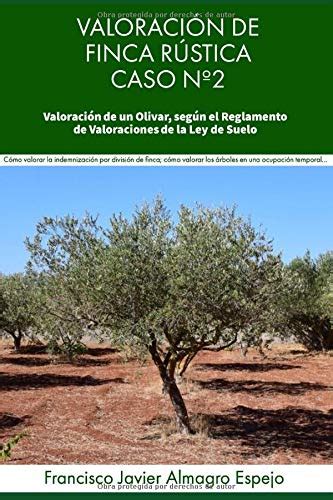 Buy VALORACIÓN DE FINCA RÚSTICA. CASO 2: SEGÚN EL REGLAMENTO DE ...