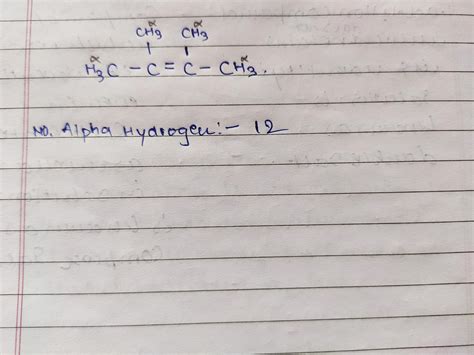 What are alpha hydrogens...in 2,3 dimethyl-2-butene - Brainly.in