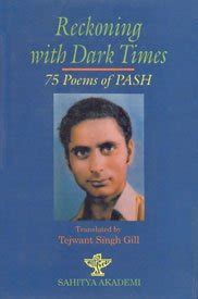 Buy Reckoning with Dark Times: 75 Poems of Pash Book Online at Low ...