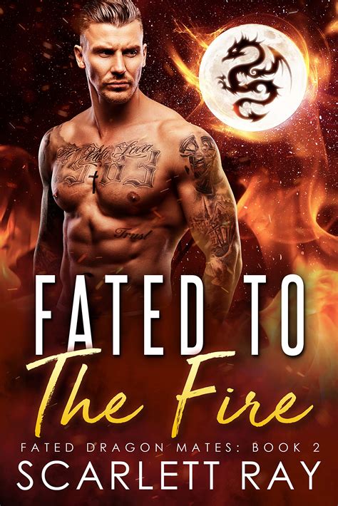 Fated to the Fire by Scarlett Ray | Goodreads