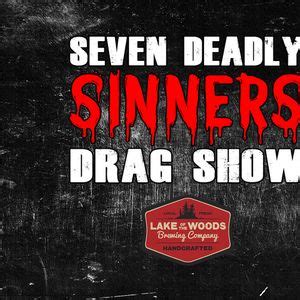 SEVEN DEADLY SINNERS DRAG SHOW, Lake of the Woods Brewing Company ...