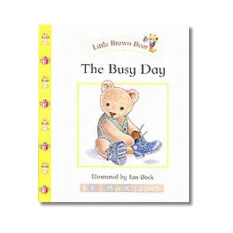 Little Brown Bear: Busy Day By Ian Beck (Boardbook) - Gyaanstore