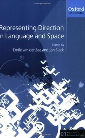 Representing Direction in Language and Space (Explorations in Language ...