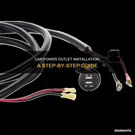Car Power Outlet Installation: A Step-By-Step Guide | ShunAuto