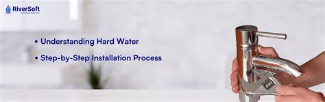 The Complete Installation Guide for Water Softeners: A Hard Water Solu
