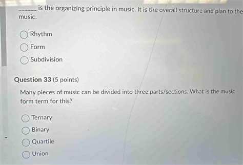 Solved: is the organizing principle in music. It is the overall ...