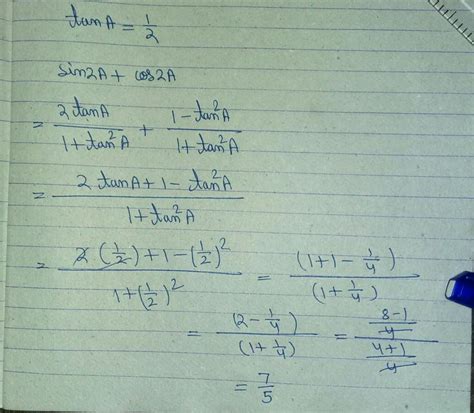 If TanA=1/2,then sin2A+cos2A=? - Brainly.in