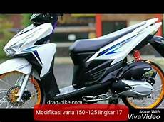 Modifikasi Vario 150 Pelek 17 by Modifikasi Vario 150 125 Lingkar 17 Modifikasi Vario 150 Pelek 17