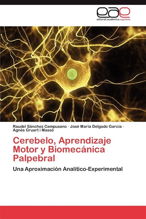 Buy Cerebelo, Aprendizaje Motor y Biomecánica Palpebral: Una ...