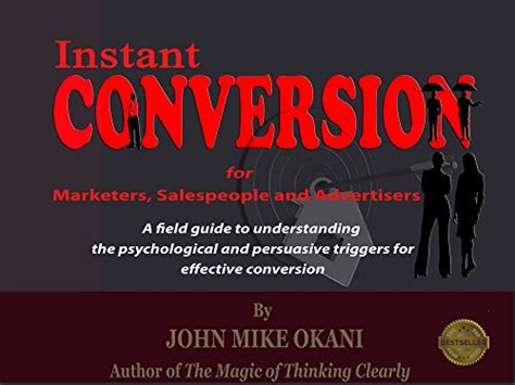 Instant Conversion for Marketers, Salespeople and Advertisers: A Field ...