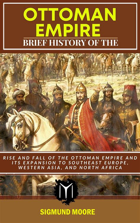 From Its Rise To Its Fall: The Brief History Of The Ottoman Empire
