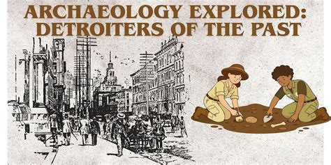 Archaeology Explored: Detroiters of the Past Workshop for Kids ...