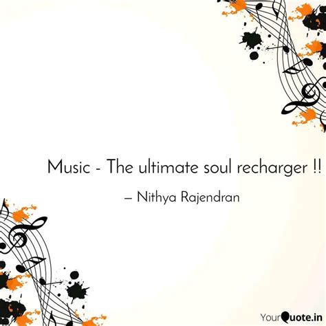 Music - The ultimate sou... | Quotes & Writings by Nithya Rajendran ...