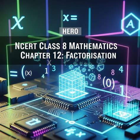 Image result for Math Ch. 12 Class 8 Factorisation PDF