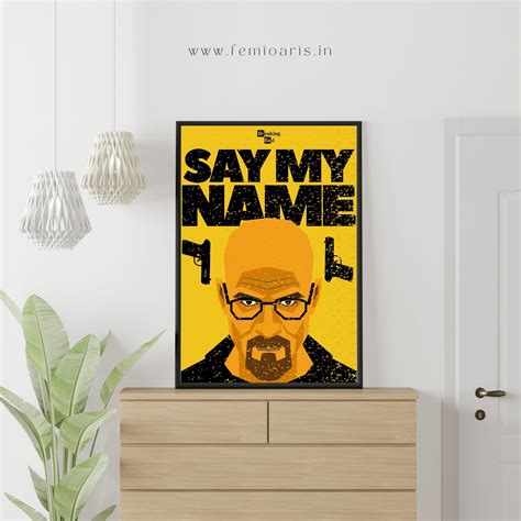 Breaking Bad - Say my name – FEMTOARTS
