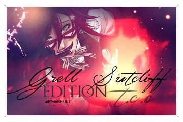 [CLOSED] Grell Sutcliff - Edition - Forums - MyAnimeList.net
