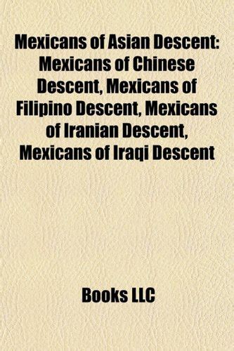 Buy Mexicans of Asian Descent: Mexicans of Chinese Descent, Mexicans of ...