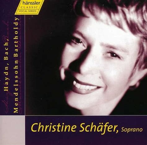 Christine Schafer Sings : Various Artists, Haydn / Mendelssohn ...