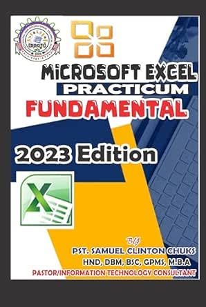 MICROSOFT EXCEL PRACTICUM: SAMTECH DIGITAL HUB TECH SERIES eBook ...