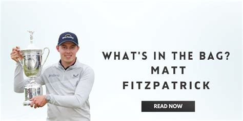 What’s in the Bag Matt Fitzpatrick