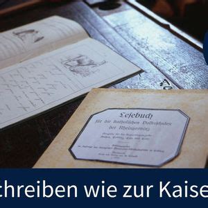 Schreiben wie zur Kaiserzeit, Eickser Straße, 53894 Kommern, Germany ...
