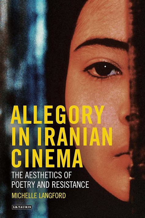 Buy Allegory in Iranian Cinema: The Aesthetics of Poetry and Resistance ...