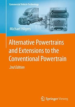 Alternative Powertrains and Extensions to the Conventional Powertrain ...