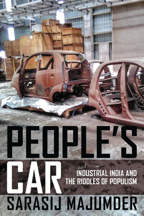 Buy People's Car: Industrial India and the Riddles of Populism Book ...